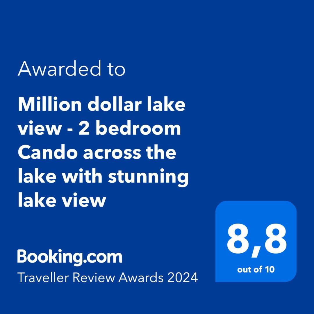 Million Dollar Lake-view - Harbourfront Spacious 2 Bedroom- 2 Bathroom Across The Lake With Stunning Lake View With Free Parking! *